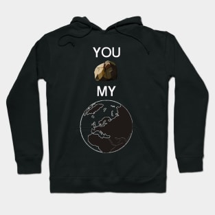 You Rock My World Hoodie